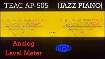 [JAZZ PIANO] TEAC AP-505 Analog Level Meter【ジャズピアノ】