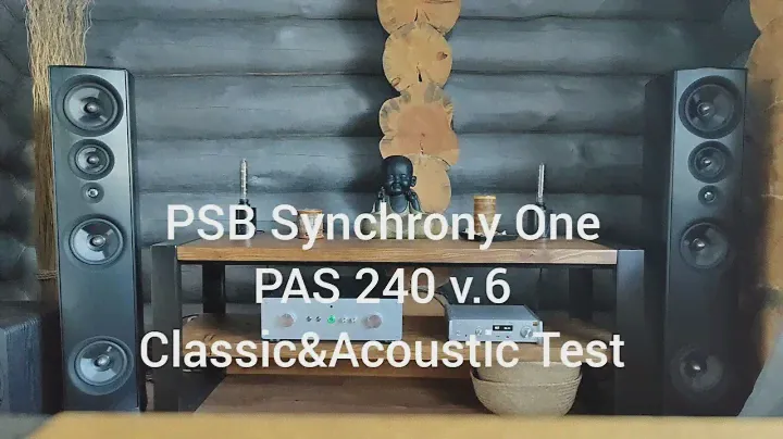 PSB Synchrony One | PAS 240 v.6 | Teac NT-505 | Classic & Acoustic Test