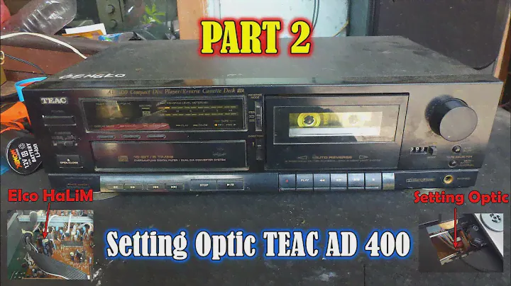 TEAC AD 400 Compac Disc Player/Reverse Cassette Deck - Setting Optic (Part 2)