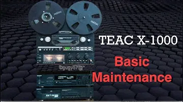 TEAC X-1000 Basic Maintenance
